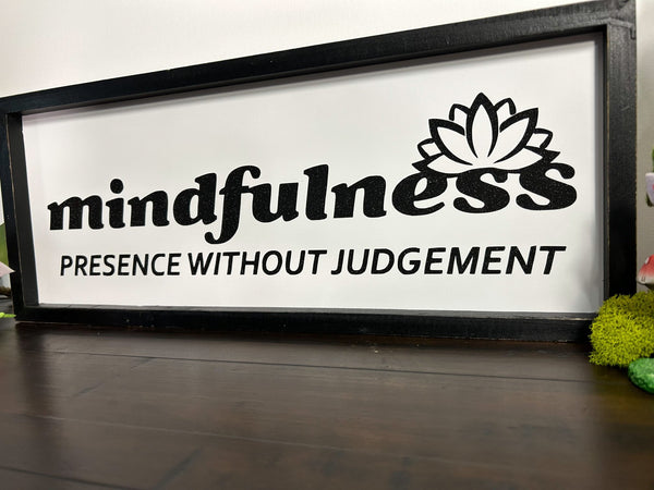 Mindfulness: Presence without Judgement | Wall Decor - Lucid Willow - Home Decor
